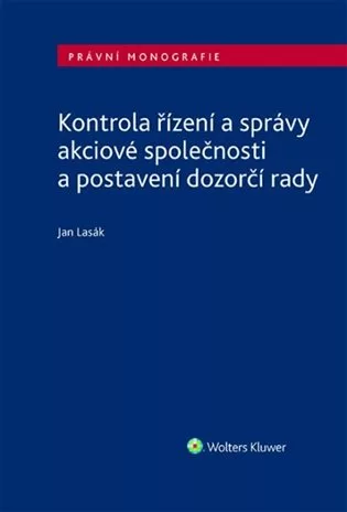 Kontrola řízení a správy akciové společnosti a postavení dozorčí rady