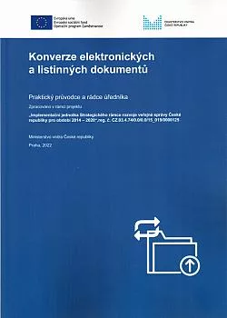Konverze elektronických a listinných dokumentů: Praktický průvodce a rádce úředníka