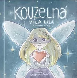 Kouzelná víla Lila a zlomená křídla