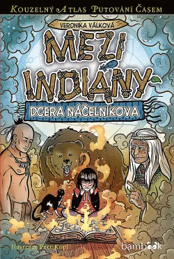 Mezi Indiány: dcera náčelníkova