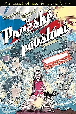 Pražské povstání: Růže a barikády