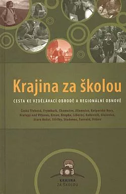 Krajina za školou: cesta ke vzdělávací obrodě a regionální obnově