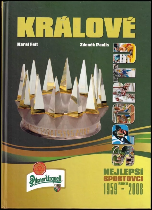 Králové sportu : nejlepší sportovci roku 1959-2008