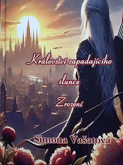 Království zapadajícího slunce: Zrození