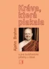 Kráva, která plakala a jiné buddhistické příběhy o štěstí