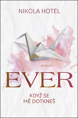 Ever: Když se mě dotkneš