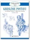 Kreslíme postavu - jak zobrazit postavy v běžných situacích