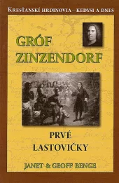 Gróf Zinzendorf: Prvé lastovičky