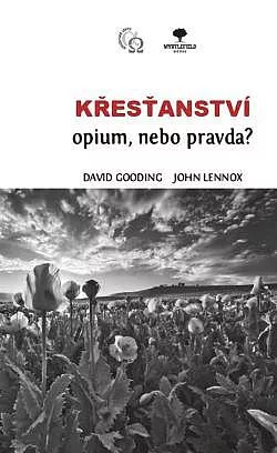 Křesťanství – opium, nebo pravda?
