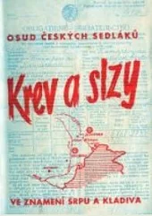 Krev a slzy: Osud českých sedláků ve znamení srpu a kladiva