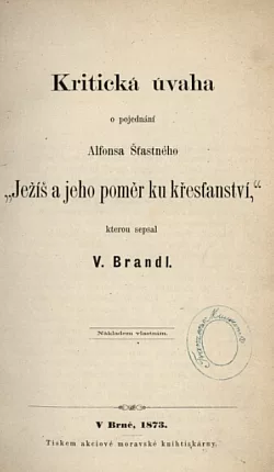Kritická úvaha o pojednání Alfonsa Šťastného Ježíš a jeho poměr ku křesťanství