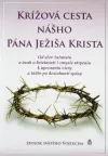Krížová cesta nášho Pána Ježiša Krista