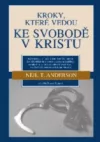 Kroky, které vedou ke svobodě v Kristu
