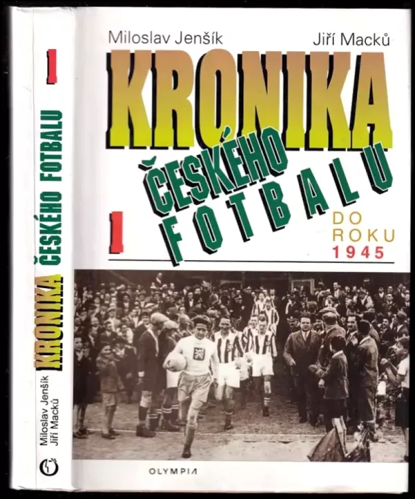 Kronika českého fotbalu : Díl 1-2