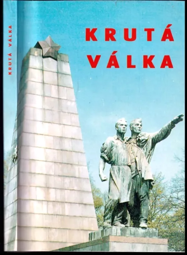 Krutá válka, aneb, Nikdo nesmí být zapomenut