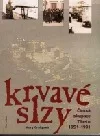 Krvavé slzy Čínská okupace Tibetu 1951-1991