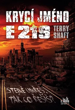 Krycí jméno E219: Stejně umřeš, tak co řešíš?