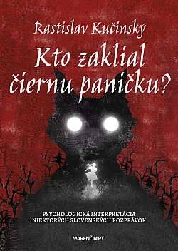 Kto zaklial Čiernu paničku? - Psychologická interpretácia niektorých slovenských rozprávok