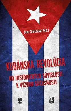 Kubánska revolúcia: Od historických súvislostí k výzvam súčasnosti