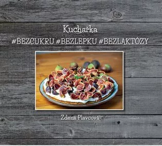 Kuchařka # bez cukru # bez lepku # bez laktózy