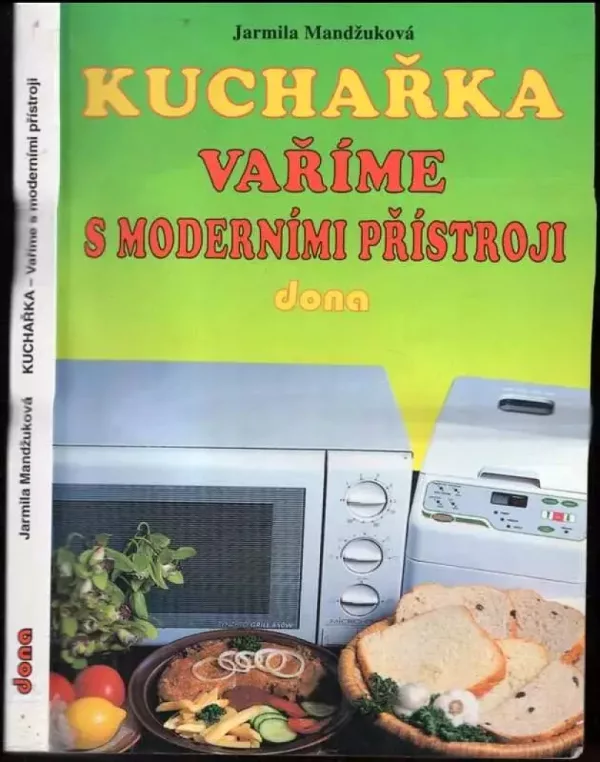Kuchařka : vaříme s moderními přístroji