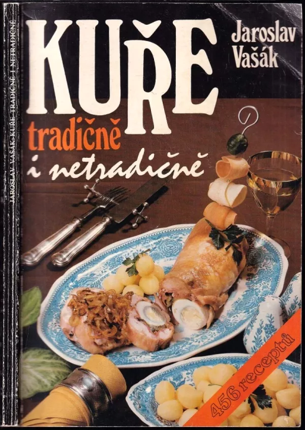 Kuře tradičně i netradičně