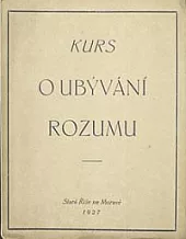 Kurs O ubývání rozumu: Oslabení lidského rozumu