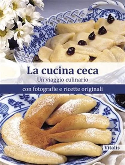 La cucina ceca - Un viaggio culinario con fotografie e ricette originali