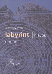 Labyrint: hlavou o múr