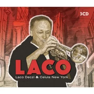Laco Deczi & Celula New York