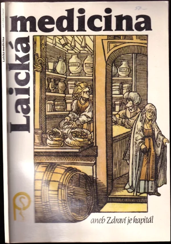 Laická medicina, aneb, Zdraví je kapitál