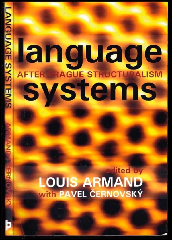 Language systems after Prague structuralism