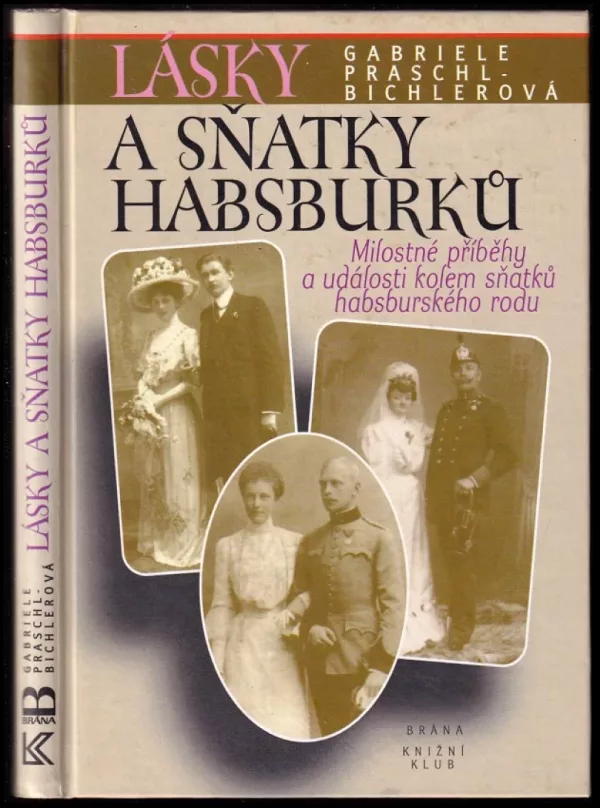 Lásky a sňatky Habsburků