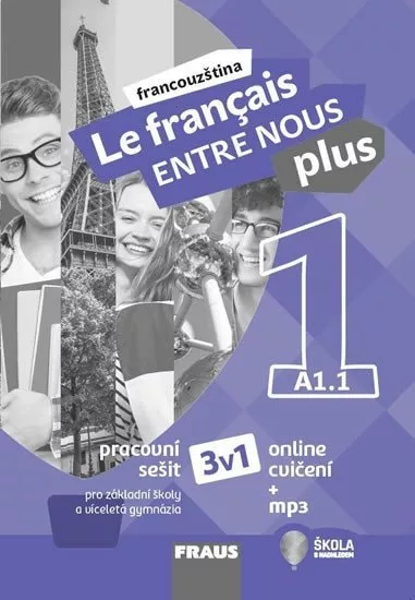 Le francais ENTRE NOUS plus 1/A1.1 - Pracovní sešit 3 v 1 + mp3