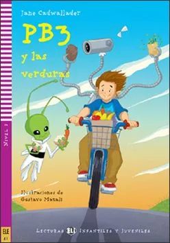 Lecturas ELI Infantiles y Juveniles 2/A1: PB3 y las verduras + Downloadable Multimedia