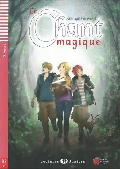Lectures ELI Juniors 1/A1: Le chant magique + Downloadable multimedia