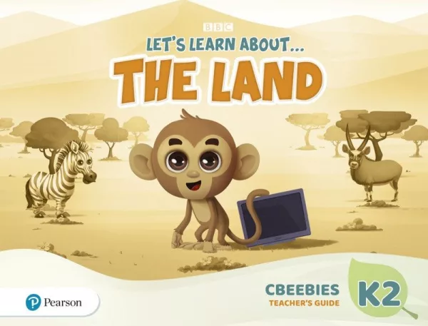 Let´s Learn About the Land  K2 CBeebies Teacher´s Guide