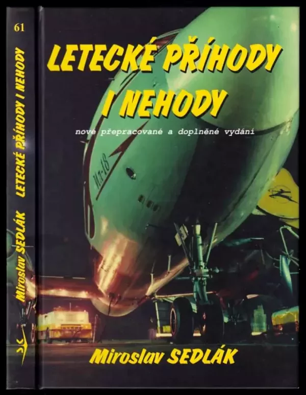 Letecké příhody i nehody, aneb, Nejen o létání, ale i mnohém kolem něho