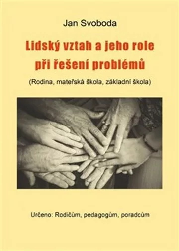 Lidský vztah a jeho role při řešení problémů (Rodina, mateřská škola, základní škola)