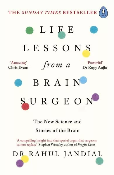 Life Lessons from a Brain Surgeon : The New Science and Stories of the Brain