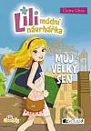 Lili, módní návrhářka: Můj velký sen