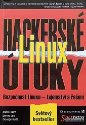 Linux - hackerské útoky: Bezpečnost Linuxu - tajemství a řešení