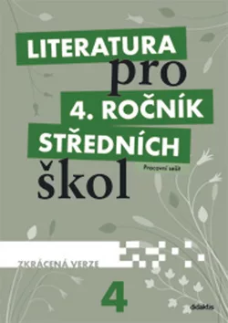 Literatura pro 4.ročník SŠ - Pracovní sešit