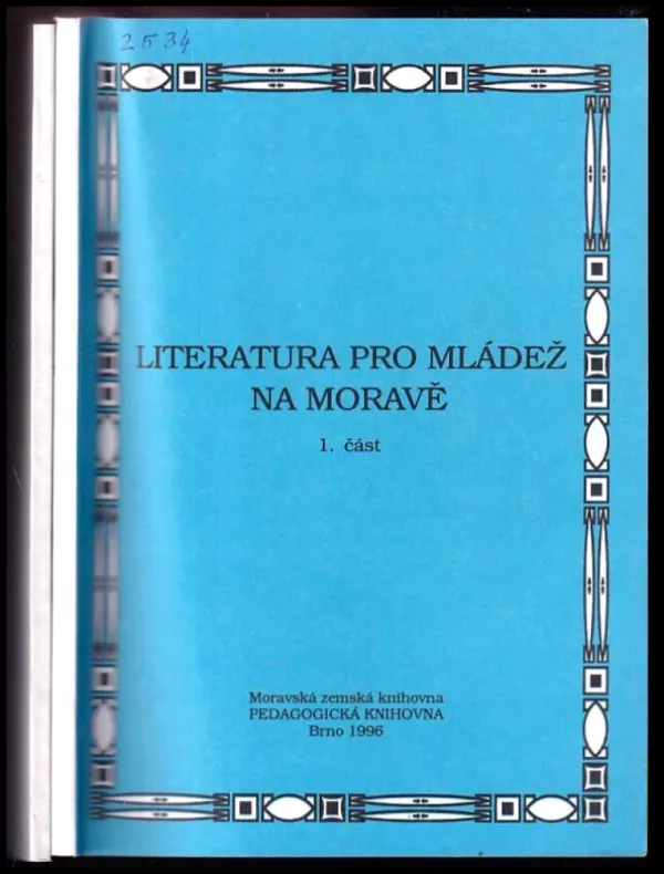 Literatura pro mládež na Moravě : Díl 1-2