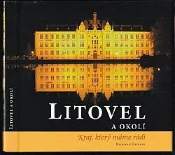 Litovel a okolí: Kraj, který máme rádi