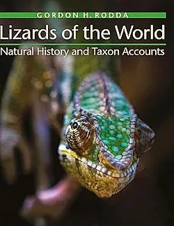 Lizards of the World: Natural History and Taxon Accounts