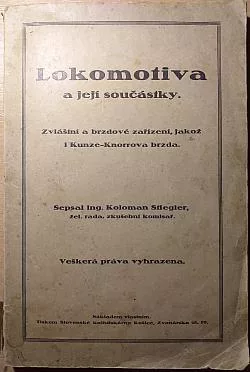 Lokomotiva a její součástky: Zvláštní a brzdové zařízení, jakož i Kunze-Knorrova brzda