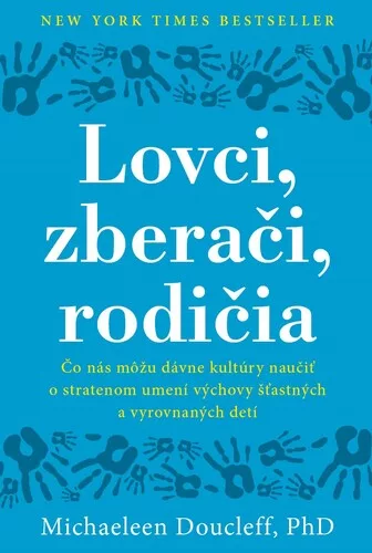 Lovci, zberači, rodičia