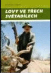 Lovy ve třech světadílech