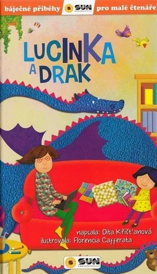 Lucinka a drak - Báječné příběhy pro malé čtenáře